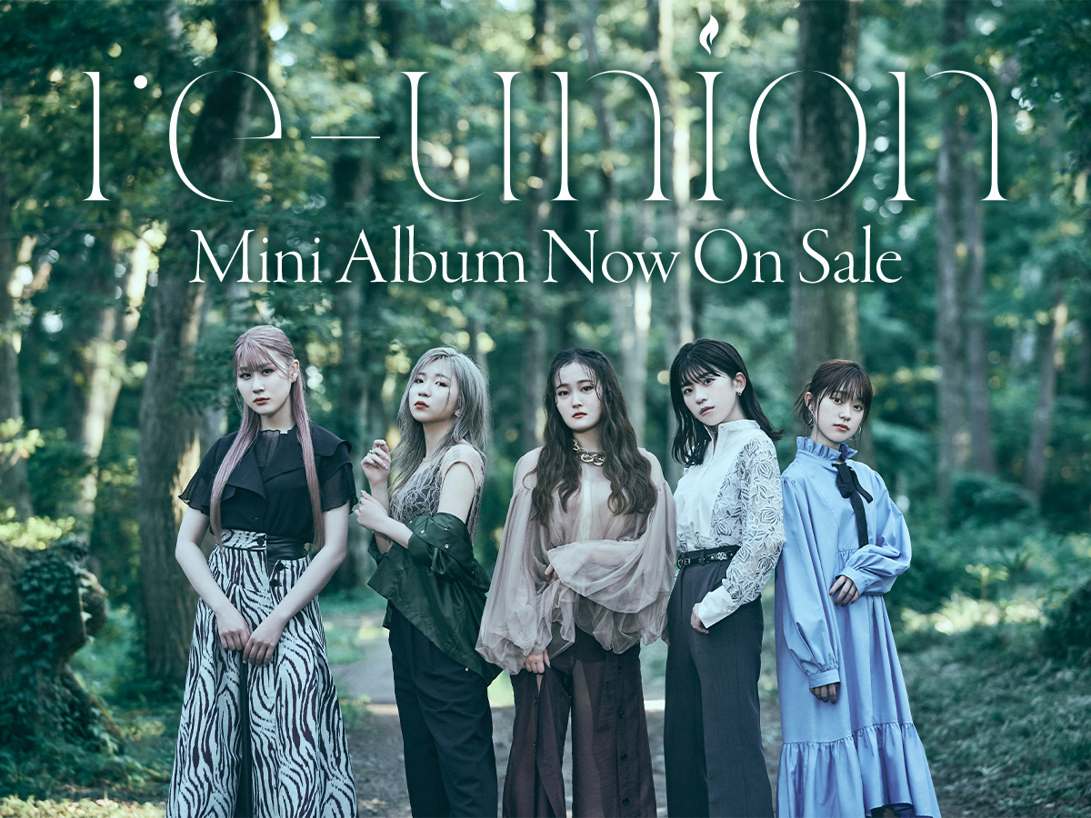 Mini Album「re-union」Now On Sale