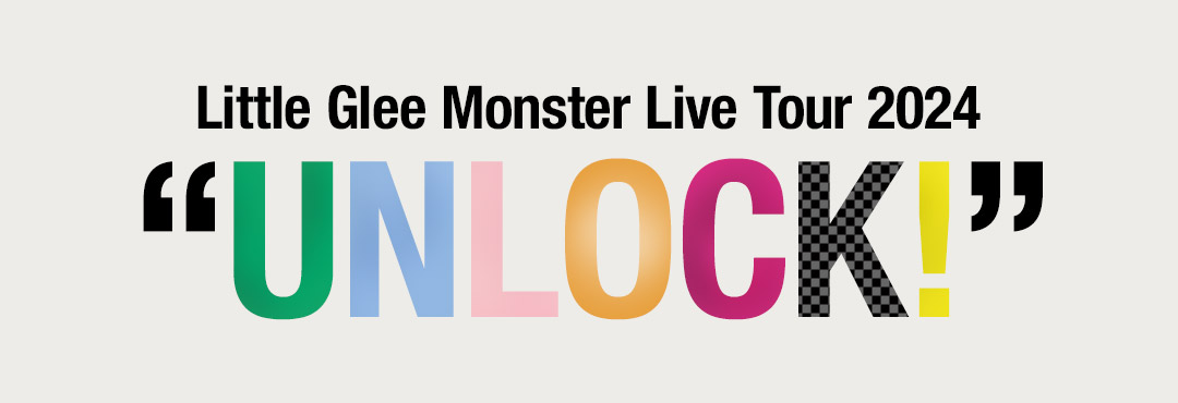 Little Glee Monster Live Tour 2024 “UNLOCK!”